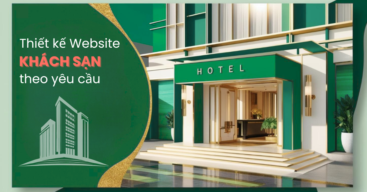 Thiết kế website khách sạn theo yêu cầu