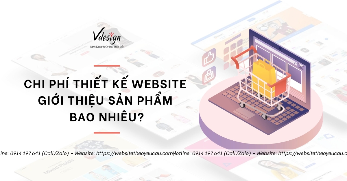 Chi phí thiết kế website giới thiệu sản phẩm bao nhiêu?