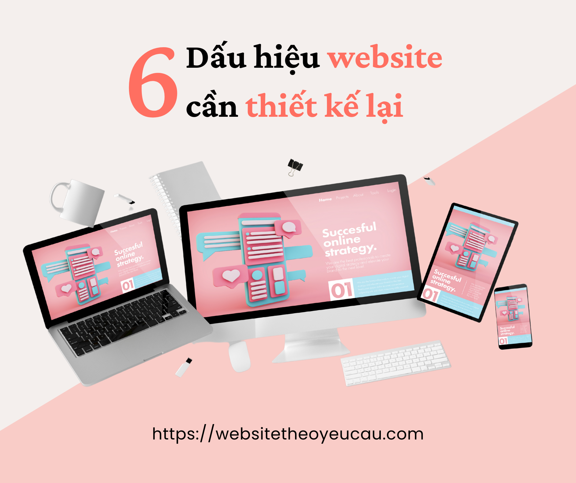 Top 6 dấu hiệu cho thấy bạn cần thiết kế lại website