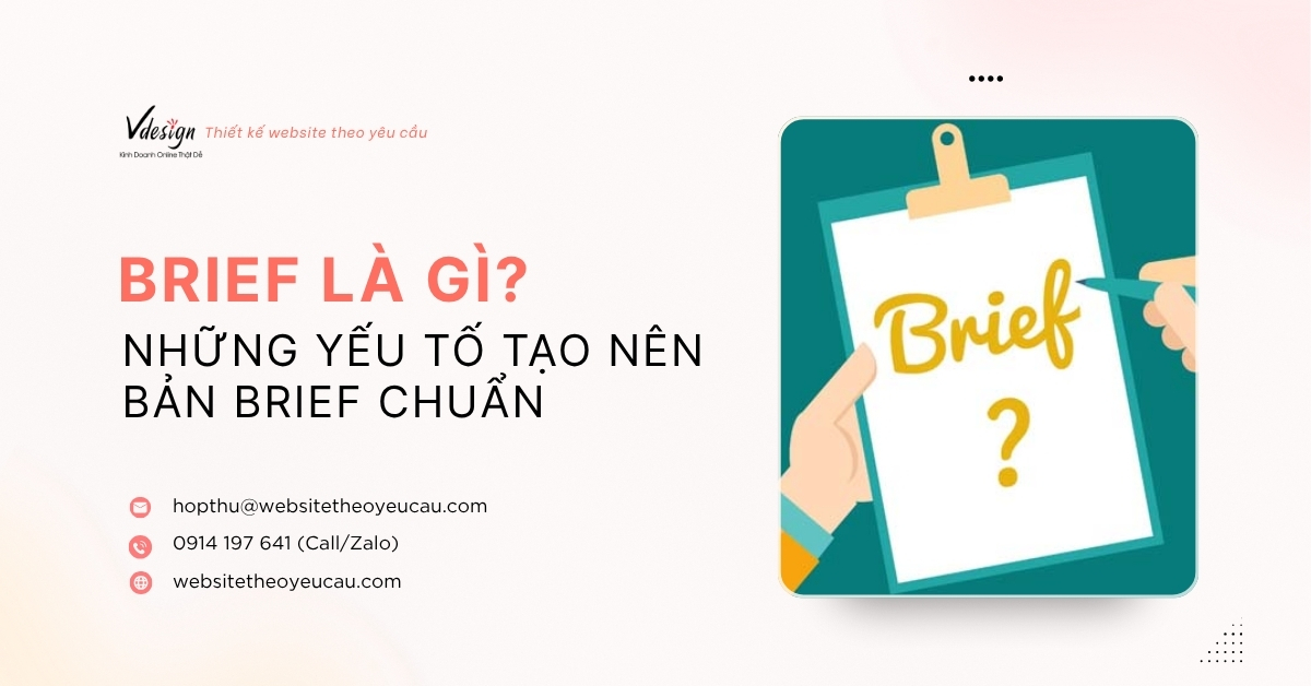 Brief là gì? Những yếu tố tạo nên bản brief chuẩn