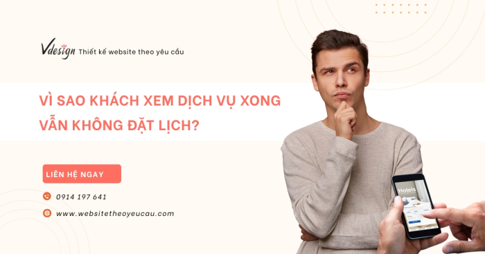 Vì sao khách xem dịch vụ xong vẫn không đặt lịch?