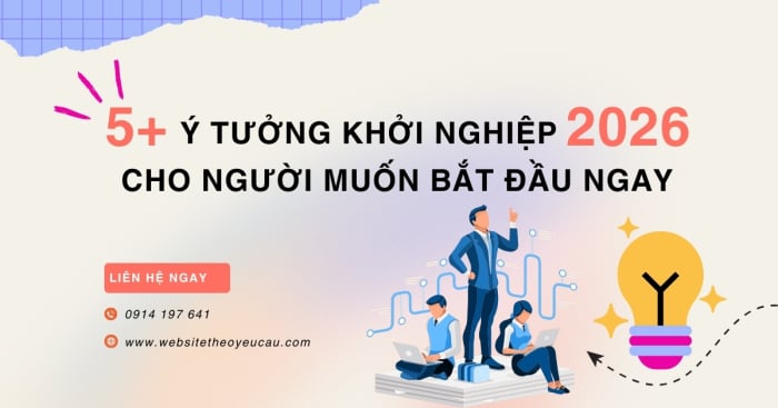 5+ Ý tưởng khởi nghiệp 2026 cho người muốn bắt đầu ngay
