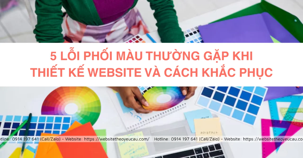 5 lỗi phối màu thường gặp khi thiết kế website và cách khắc phục