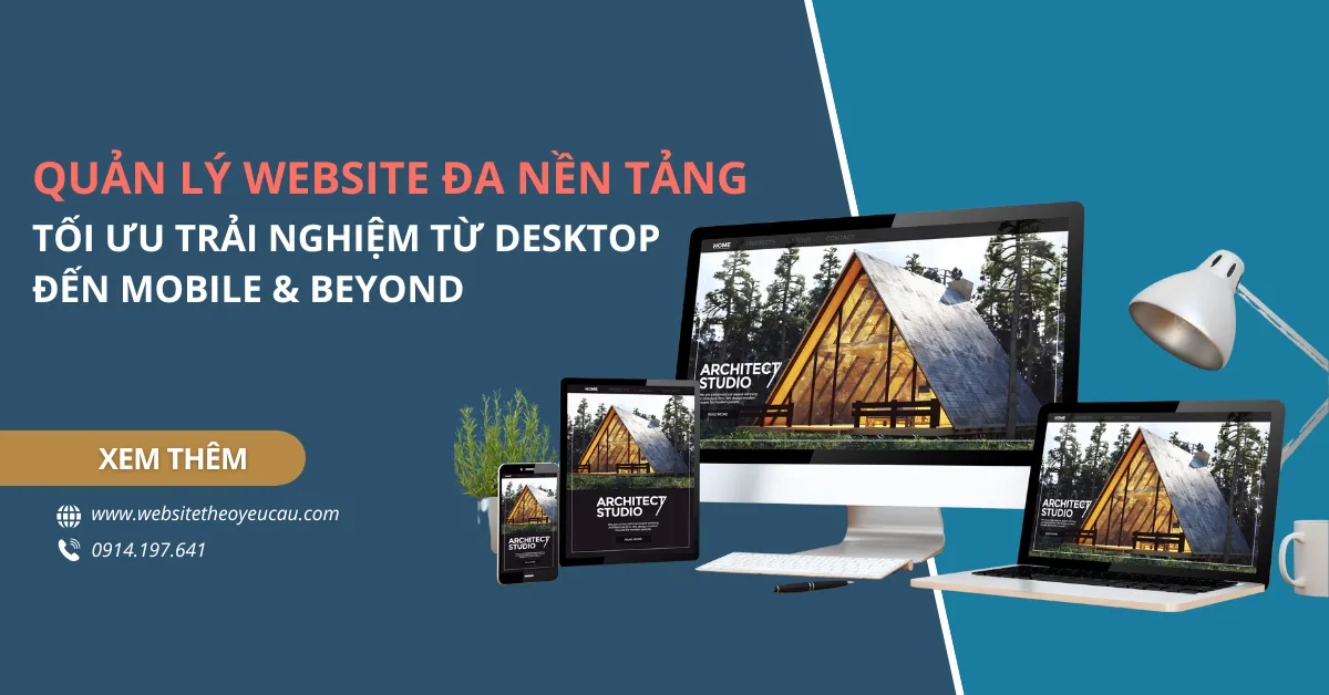 Quản Lý Website Đa Nền Tảng: Tối Ưu Trải Nghiệm Từ Desktop Đến Mobile & Beyond