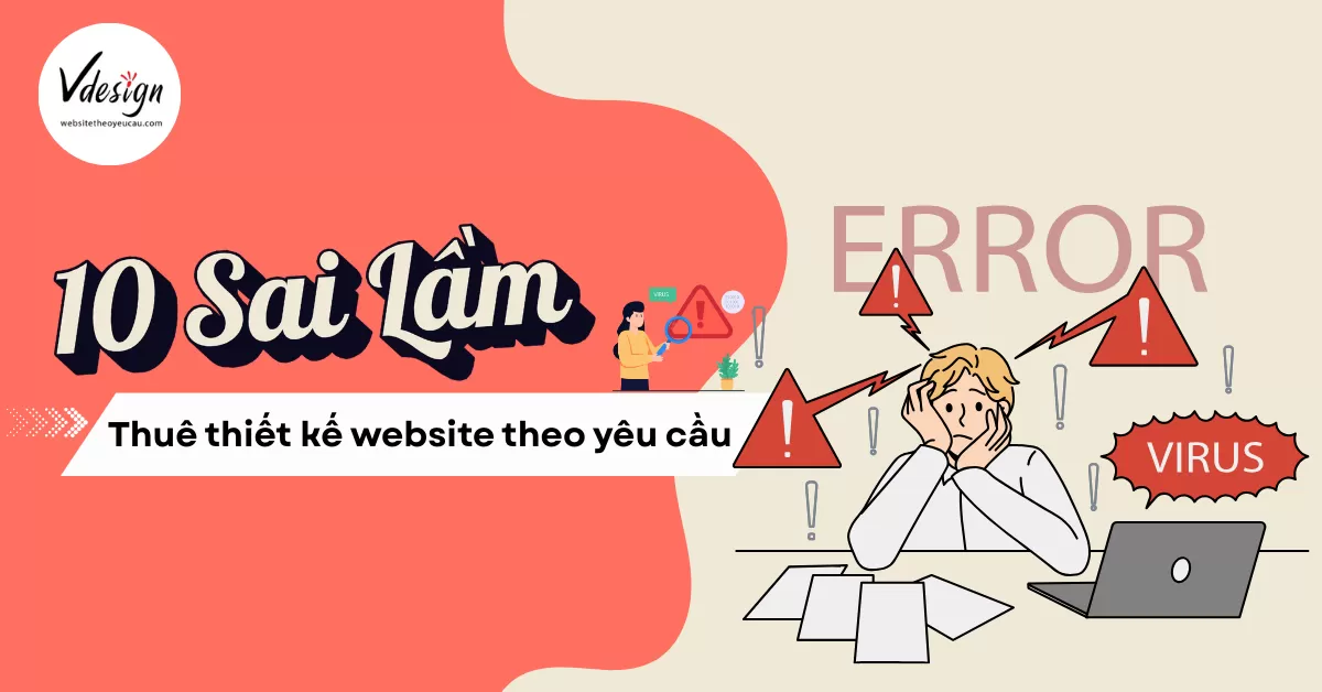10 Sai lầm thường gặp khi thuê thiết kế website theo yêu cầu