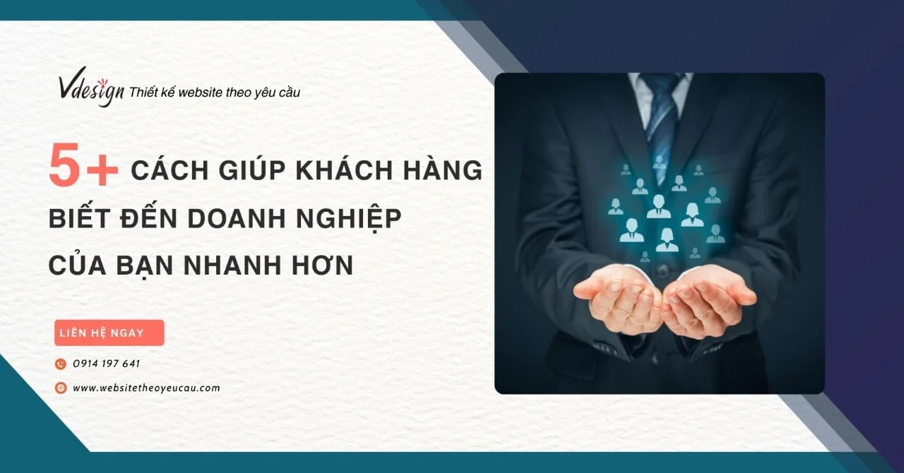 5 cách giúp khách hàng biết đến doanh nghiệp của bạn nhanh hơn