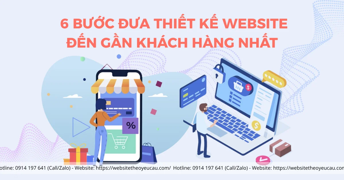 6 bước đưa thiết kế website đến gần khách hàng nhất