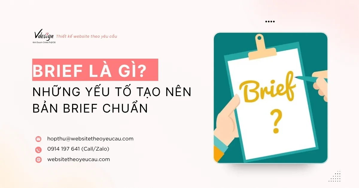 Brief là gì? Những yếu tố tạo nên bản Brief chuẩn