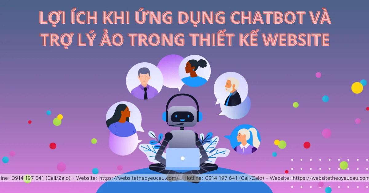 Lợi ích khi ứng dụng Chatbot và Trợ lý Ảo trong thiết kế Website