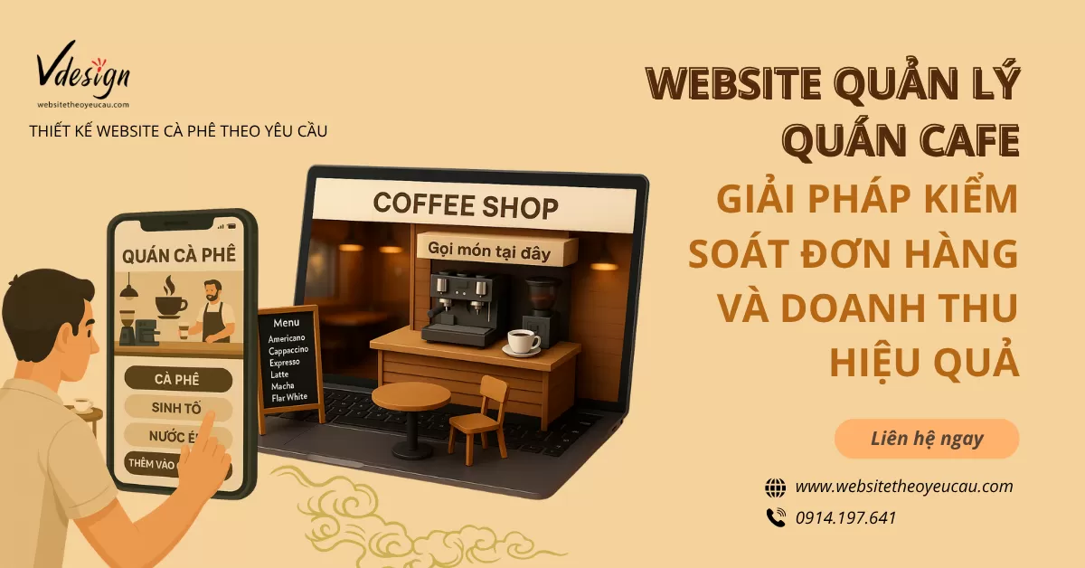 Website quản lý quán cafe – Giải pháp kiểm soát đơn hàng và doanh thu hiệu quả