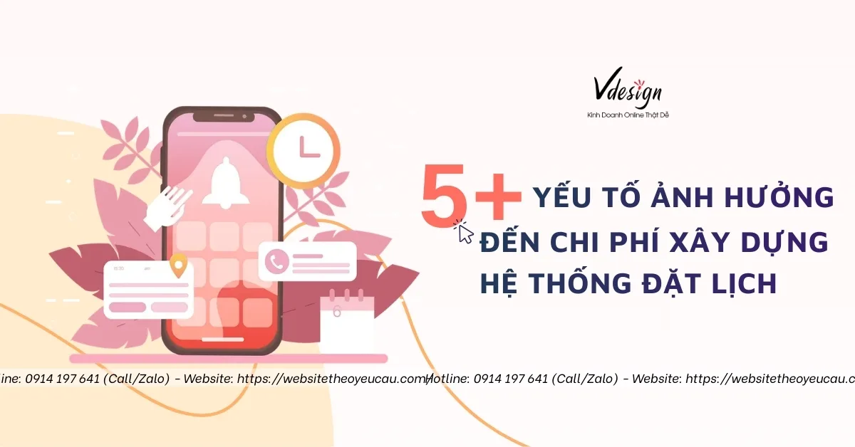 5+ Yếu tố ảnh hưởng đến chi phí xây dựng hệ thống đặt lịch