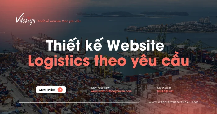 Thiết kế Website Logistics theo yêu cầu - Giải Pháp Dịch Vụ Vận Tải, Xuất Nhập Khẩu Chuyên Nghiệp, Hiện Đại | Công ty VDesign