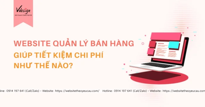 Website quản lý bán hàng giúp tiết kiệm chi phí như thế nào?